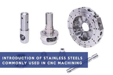 Introduction of stainless steels commonly used in cnc machining