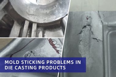 Mold sticking problems in die casting products
