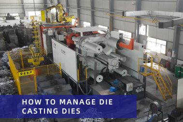 How to manage die casting dies
