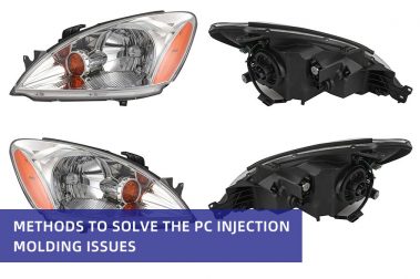 Methods to Solve the PC Injection Molding Issues