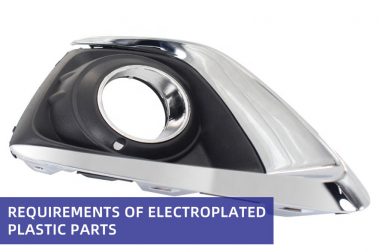 Requirements of Electroplated Plastic Parts