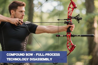 Compound Bow – Full-Process Technology Disassembly